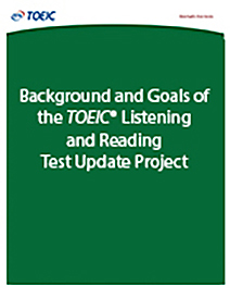 leia mais sobre o Contexto e os Objetivos do Projeto de Atualização do Teste de Escuta e Leitura do TOEIC
